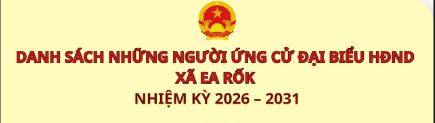 Danh sách tiểu sử những người ứng cử đại biểu HĐND xã Ea Rốk nhiệm kỳ 2026 - 2031